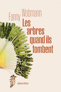 Arbres quand ils tombent (Les)